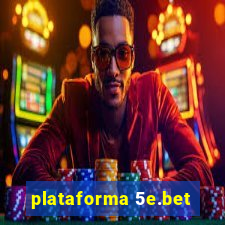 plataforma 5e.bet